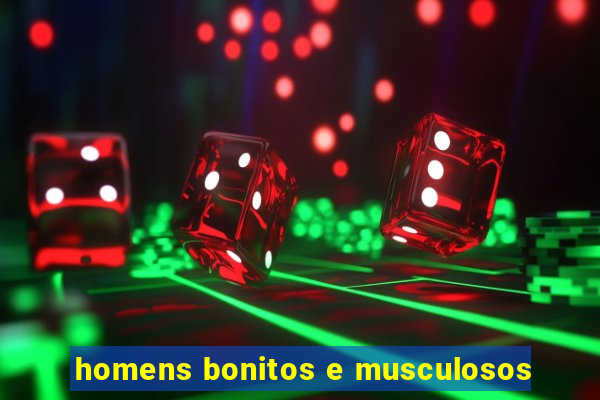 homens bonitos e musculosos